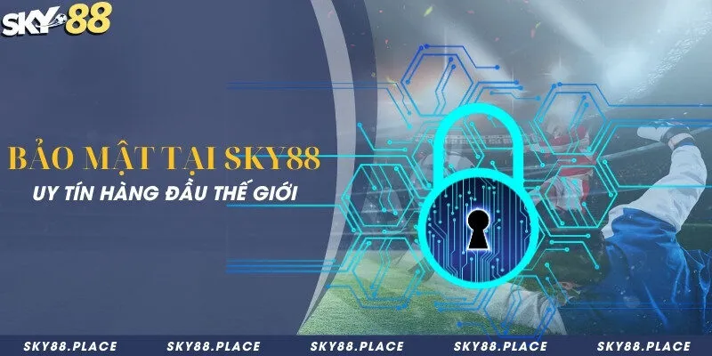 SKY88 - Link Tham Gia Nhà Cái Bóng Đá SKY 88 Số #1 9 Bảo mật tại Sky88 uy tín hàng đầu thế giới