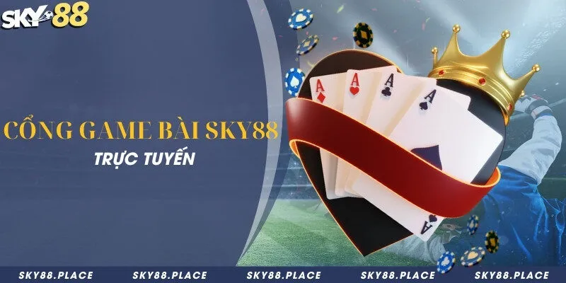 SKY88 - Link Tham Gia Nhà Cái Bóng Đá SKY 88 Số #1 14 Cổng game bài Sky88 trực tuyến