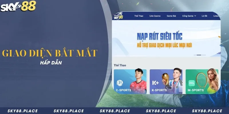 SKY88 - Link Tham Gia Nhà Cái Bóng Đá SKY 88 Số #1 7 Giao diện bắt mắt hấp dẫn