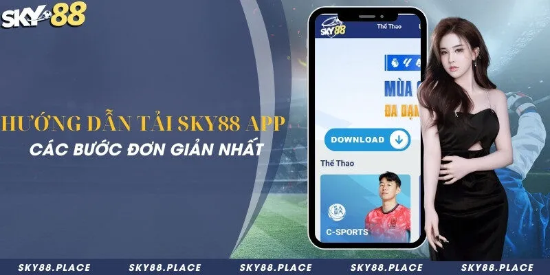 SKY88 - Link Tham Gia Nhà Cái Bóng Đá SKY 88 Số #1 16 Hướng dẫn tải Sky88 app các bước đơn giản nhất